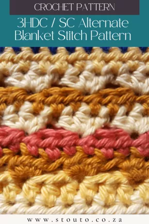 Detailed blanket stitch pattern, made from 3HDC, 1 HDC stitches in alternative rows