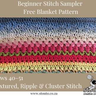 Rows 40–51 – Textured, Ripple & Cluster Stitch Sampler Blanket