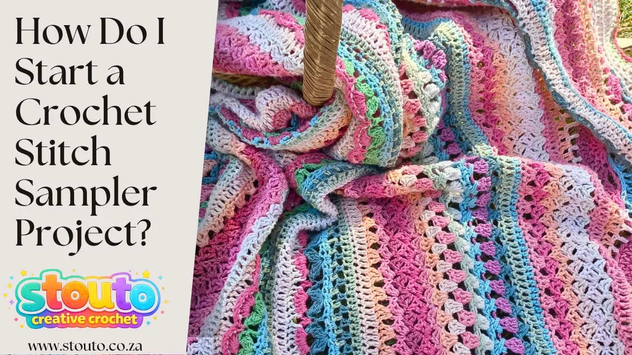 All you need to know about how Do I Start a Crochet Stitch Sampler Project?